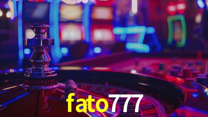 fato777,fato 777 bet